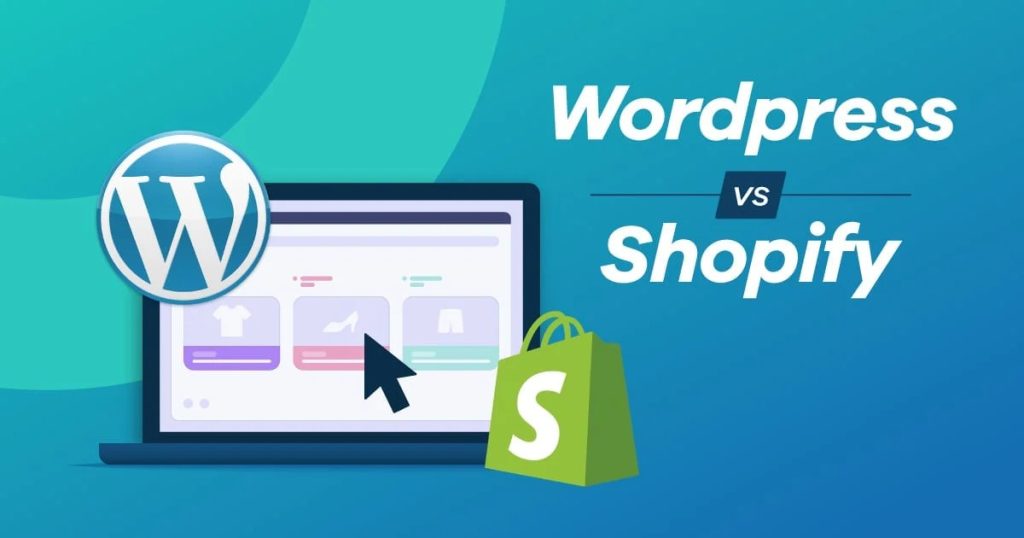 WordPress vs Shopify comparison for e-commerce platforms