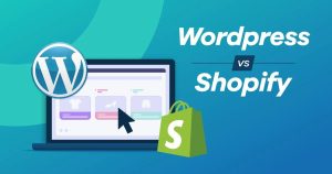 WordPress vs Shopify comparison for e-commerce platforms